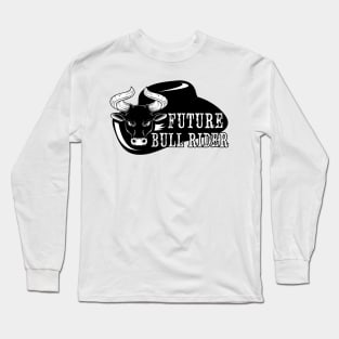 Mechanical Bull Riding Future Bull Rider Rodeo Lover Barrel Racing Western Long Sleeve T-Shirt